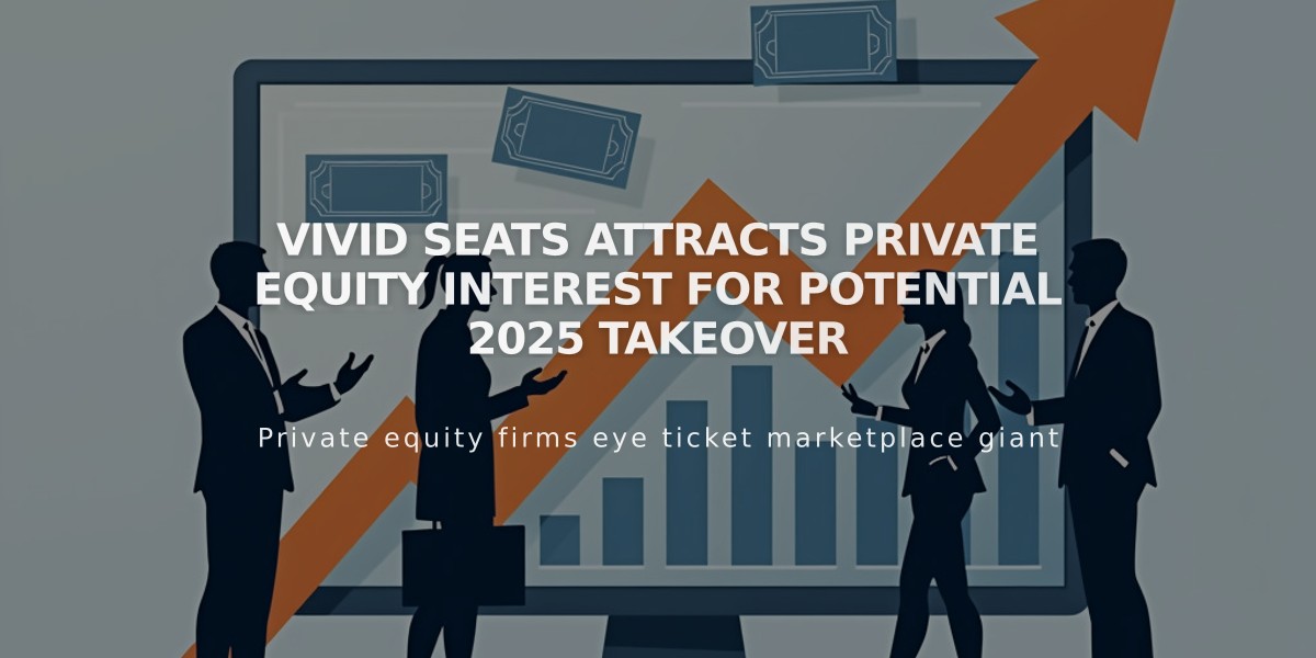 Vivid Seats Attracts Private Equity Interest for Potential 2025 Takeover