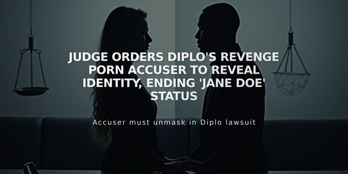 Judge Orders Diplo's Revenge Porn Accuser to Reveal Identity, Ending 'Jane Doe' Status