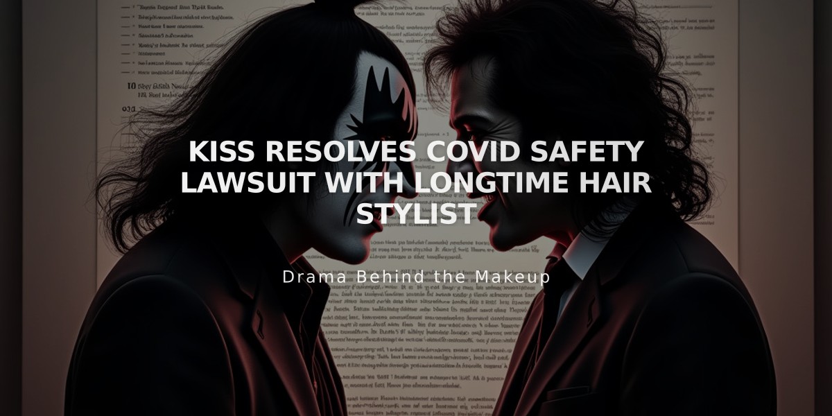 KISS Resolves COVID Safety Lawsuit with Longtime Hair Stylist