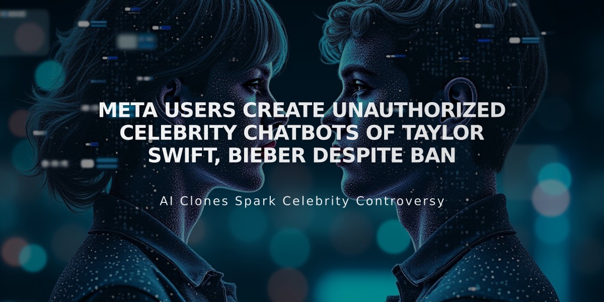 Meta Users Create Unauthorized Celebrity Chatbots of Taylor Swift, Bieber Despite Ban