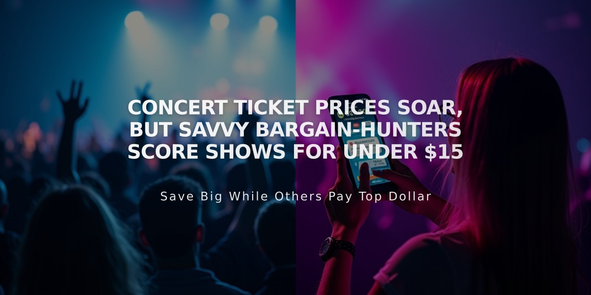 Concert Ticket Prices Soar, But Savvy Bargain-Hunters Score Shows for Under $15