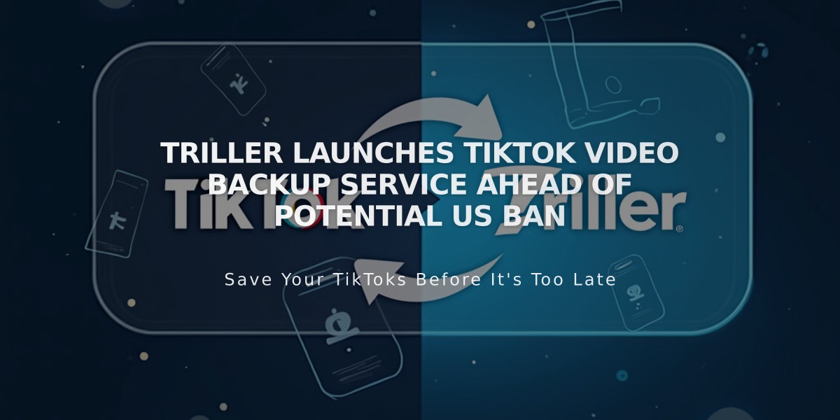 Triller Launches TikTok Video Backup Service Ahead of Potential US Ban