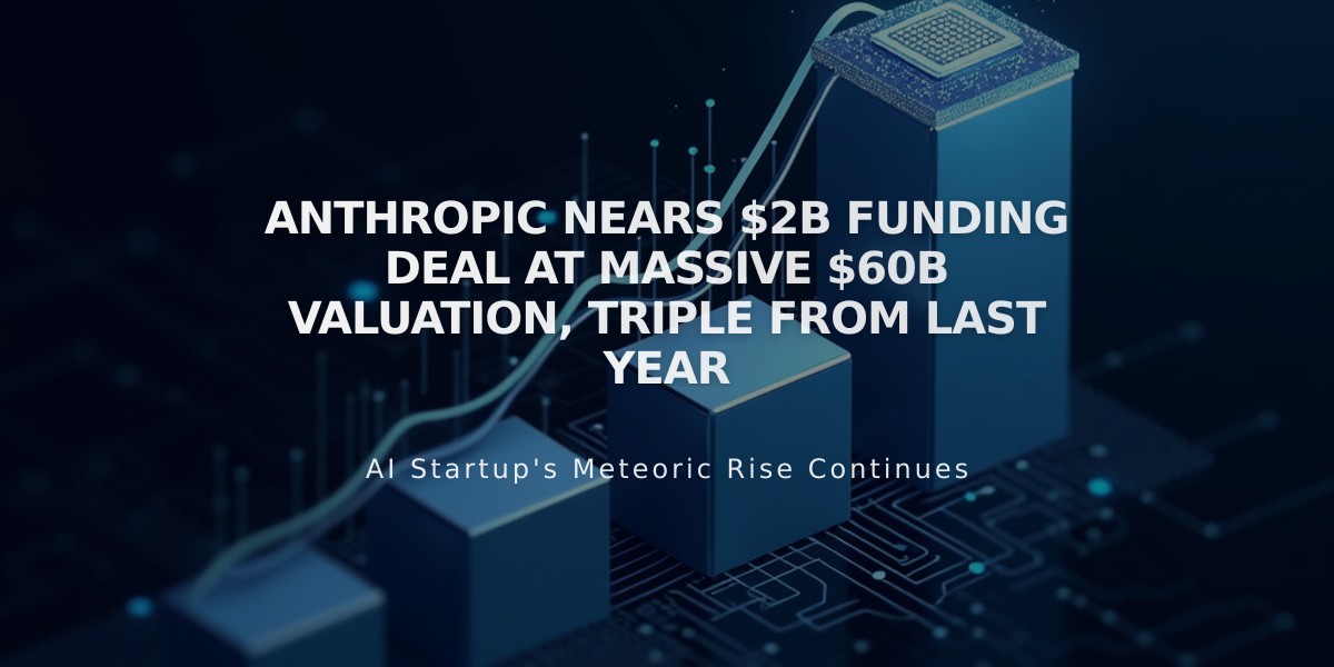 Anthropic Nears $2B Funding Deal at Massive $60B Valuation, Triple From Last Year