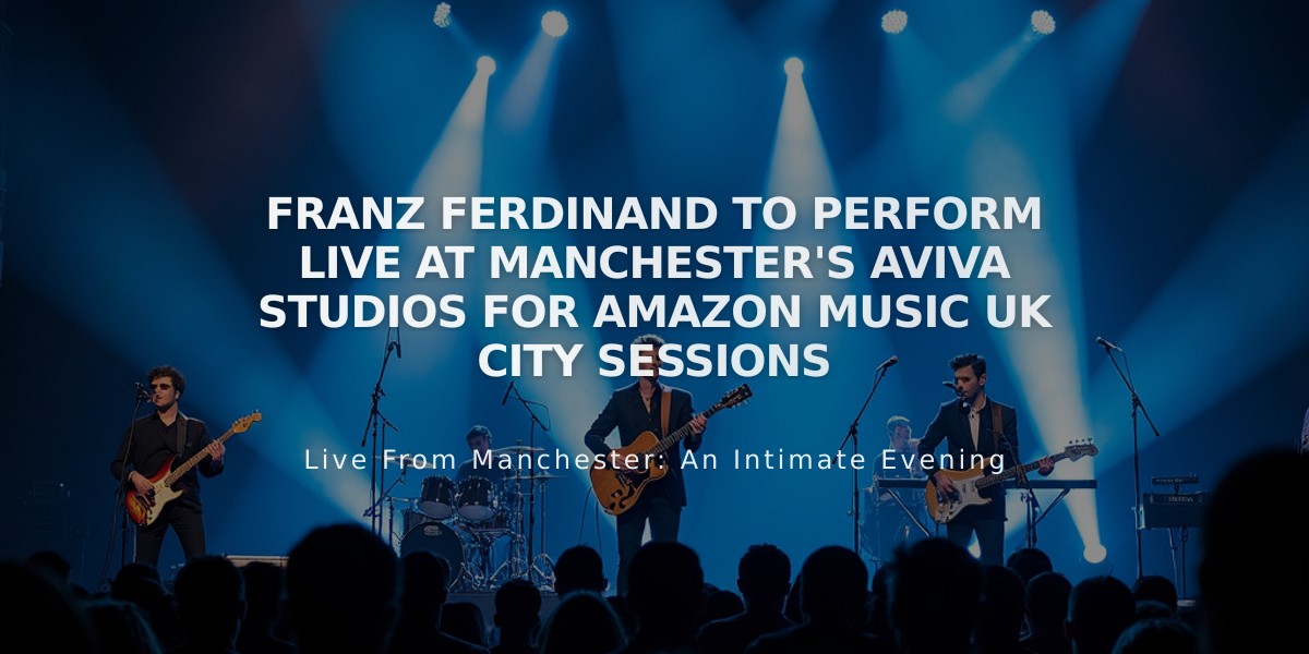 Franz Ferdinand to Perform Live at Manchester's Aviva Studios for Amazon Music UK City Sessions