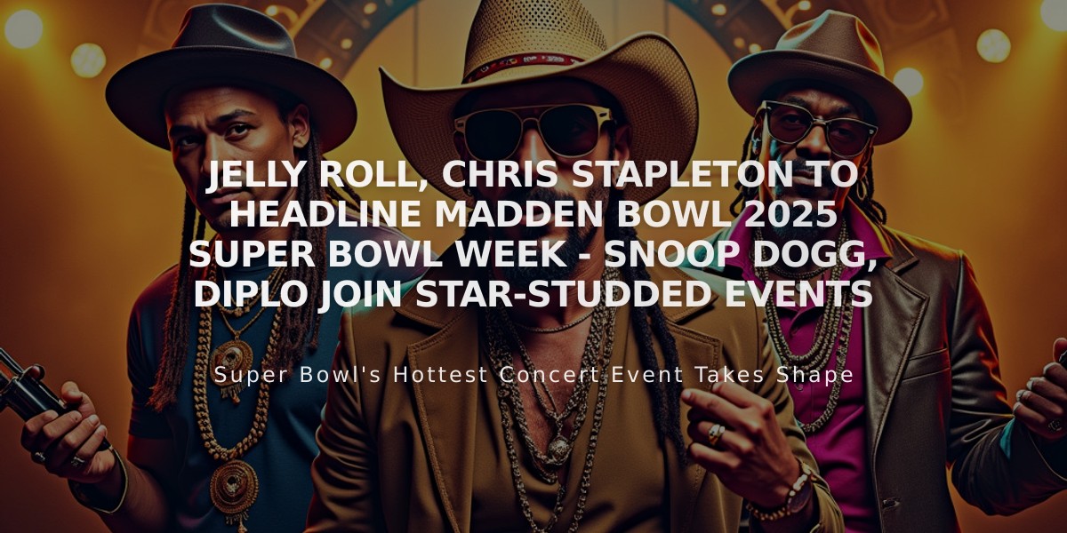 Jelly Roll, Chris Stapleton to Headline Madden Bowl 2025 Super Bowl Week - Snoop Dogg, Diplo Join Star-Studded Events