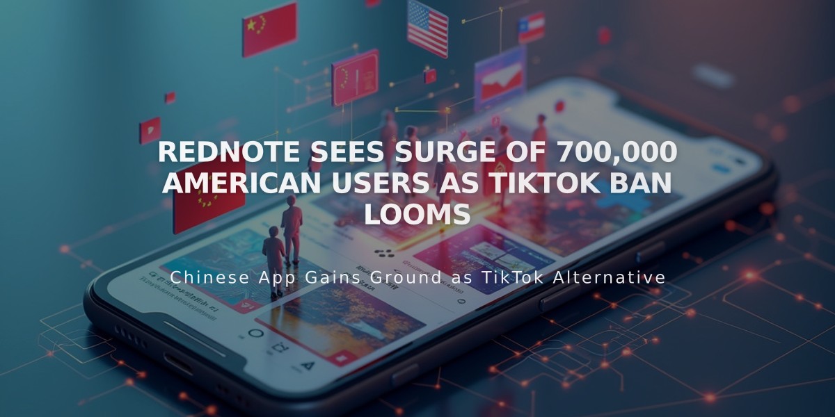 RedNote Sees Surge of 700,000 American Users as TikTok Ban Looms