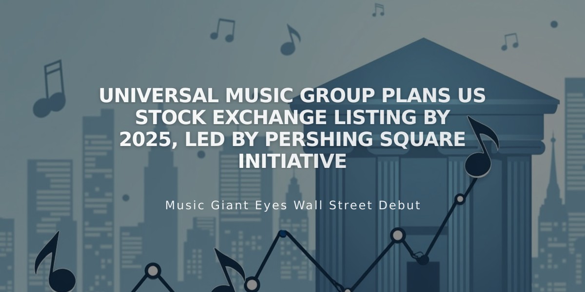 Universal Music Group Plans US Stock Exchange Listing by 2025, Led by Pershing Square Initiative