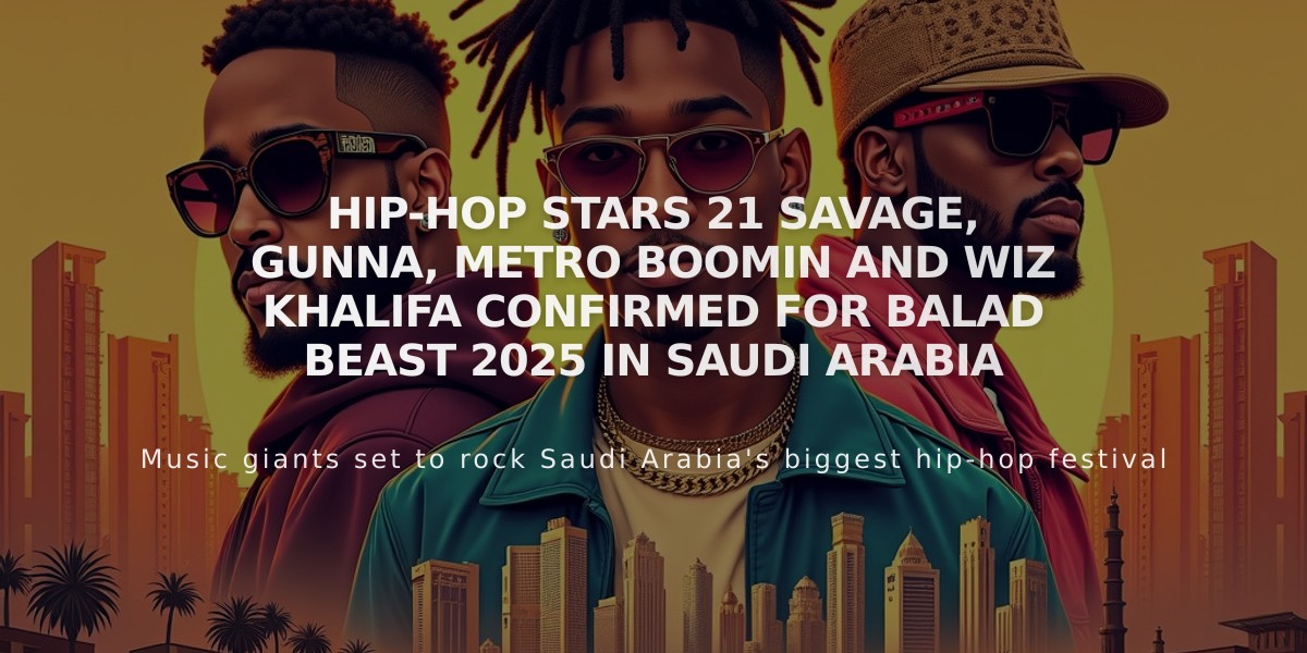 Hip-Hop Stars 21 Savage, Gunna, Metro Boomin and Wiz Khalifa Confirmed for Balad Beast 2025 in Saudi Arabia