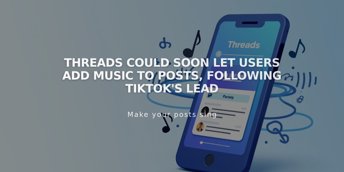 Threads Could Soon Let Users Add Music to Posts, Following TikTok's Lead