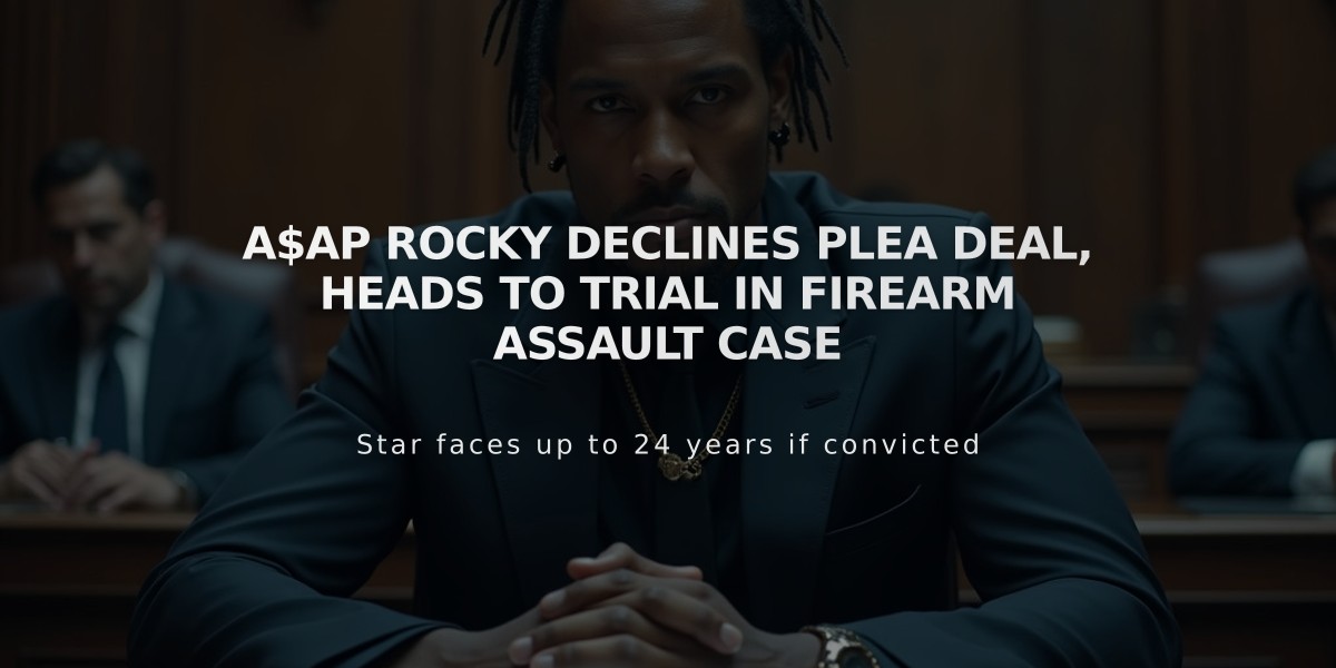 A$AP Rocky Declines Plea Deal, Heads to Trial in Firearm Assault Case