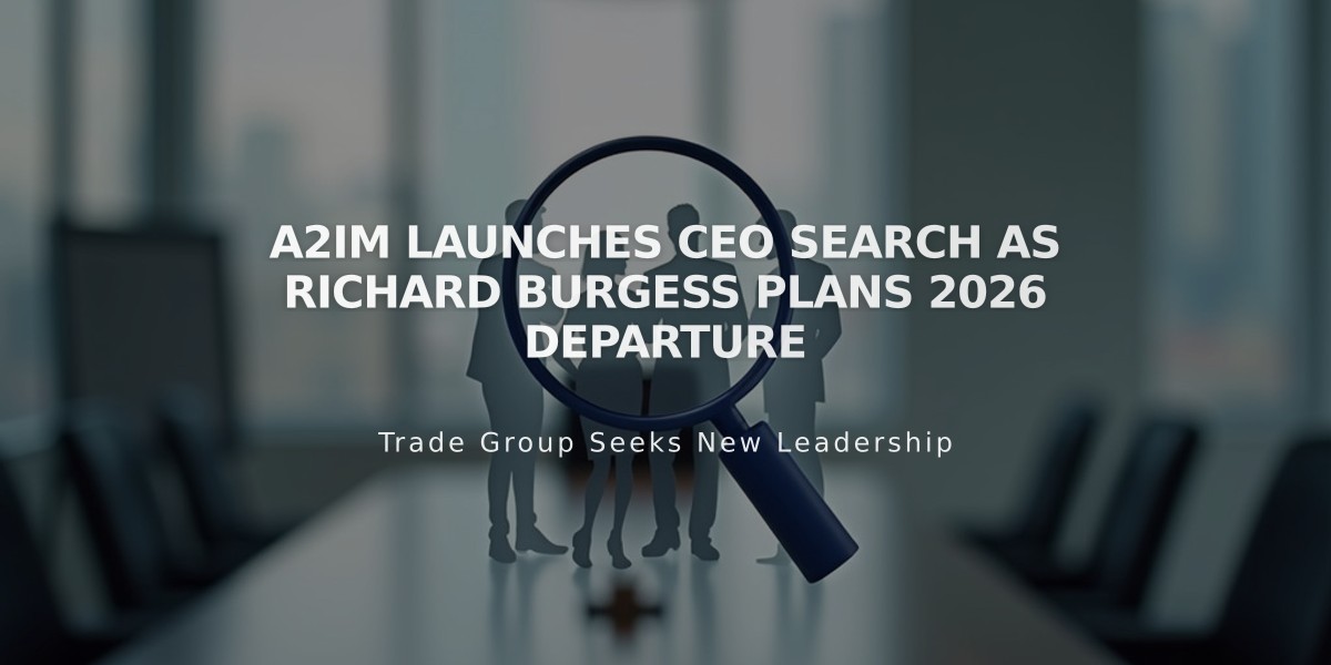 A2IM Launches CEO Search as Richard Burgess Plans 2026 Departure