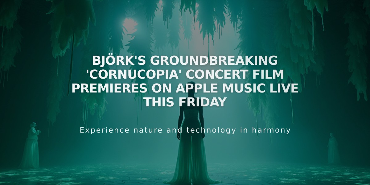 Björk's Groundbreaking 'Cornucopia' Concert Film Premieres on Apple Music Live This Friday