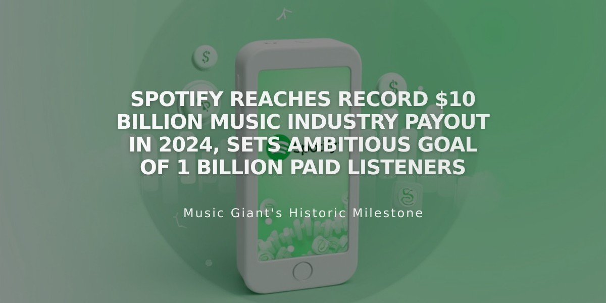 Spotify Reaches Record $10 Billion Music Industry Payout in 2024, Sets Ambitious Goal of 1 Billion Paid Listeners