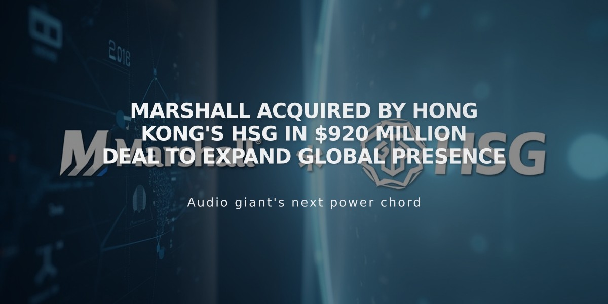 Marshall Acquired by Hong Kong's HSG in $920 Million Deal to Expand Global Presence