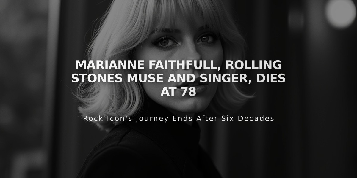 Marianne Faithfull, Rolling Stones Muse and Singer, Dies at 78