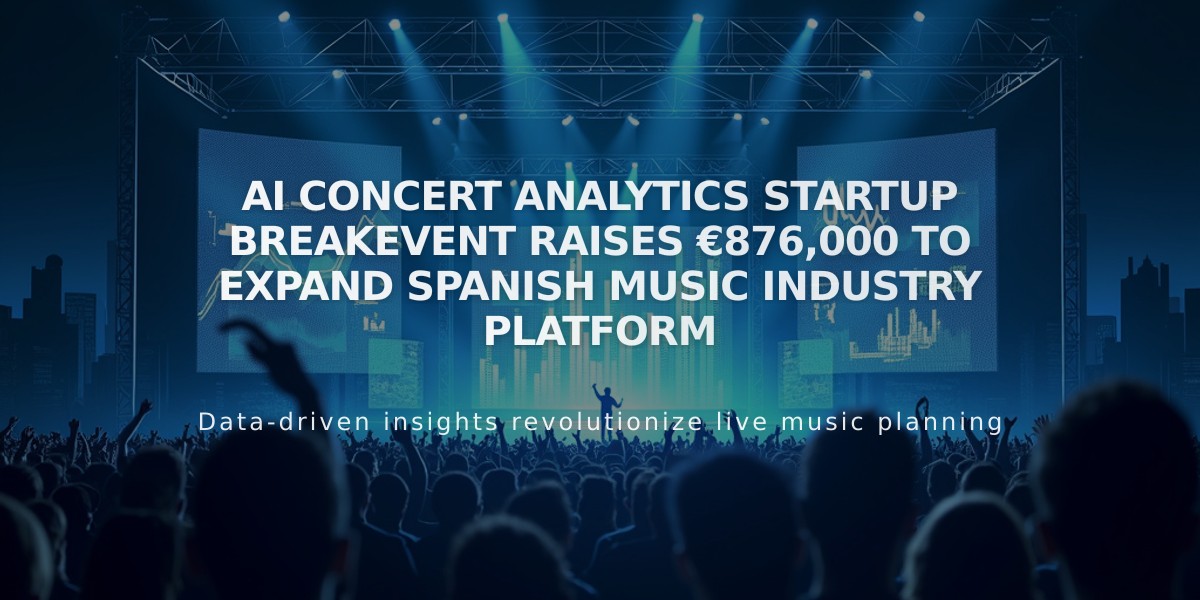 AI Concert Analytics Startup Breakevent Raises €876,000 to Expand Spanish Music Industry Platform