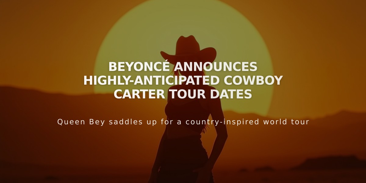 Beyoncé Announces Highly-Anticipated Cowboy Carter Tour Dates