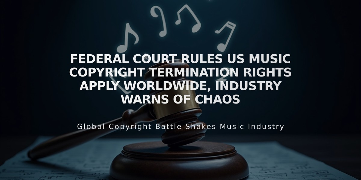 Federal Court Rules US Music Copyright Termination Rights Apply Worldwide, Industry Warns of Chaos