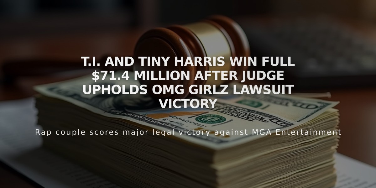 T.I. and Tiny Harris Win Full $71.4 Million After Judge Upholds OMG Girlz Lawsuit Victory