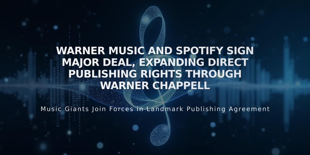 Warner Music and Spotify Sign Major Deal, Expanding Direct Publishing Rights Through Warner Chappell