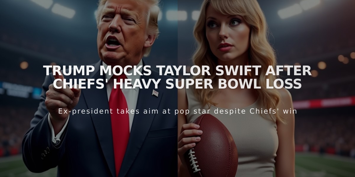 Trump Mocks Taylor Swift After Chiefs' Heavy Super Bowl Loss