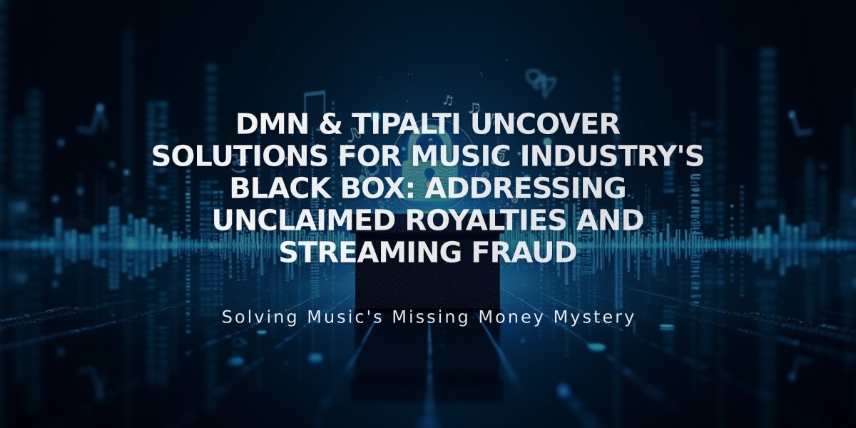 DMN & Tipalti Uncover Solutions for Music Industry's Black Box: Addressing Unclaimed Royalties and Streaming Fraud