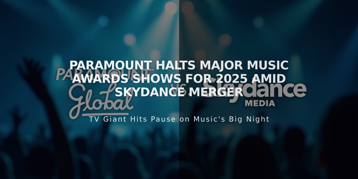 Paramount Halts Major Music Awards Shows for 2025 Amid Skydance Merger