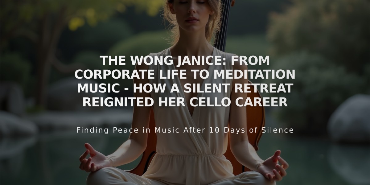 The Wong Janice: From Corporate Life to Meditation Music - How a Silent Retreat Reignited Her Cello Career