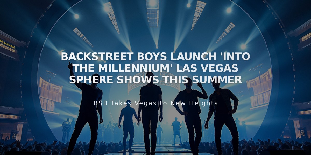 Backstreet Boys Launch 'Into the Millennium' Las Vegas Sphere Shows This Summer