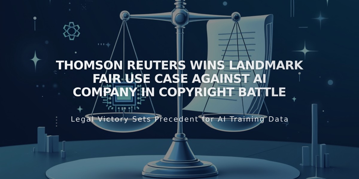 Thomson Reuters Wins Landmark Fair Use Case Against AI Company in Copyright Battle