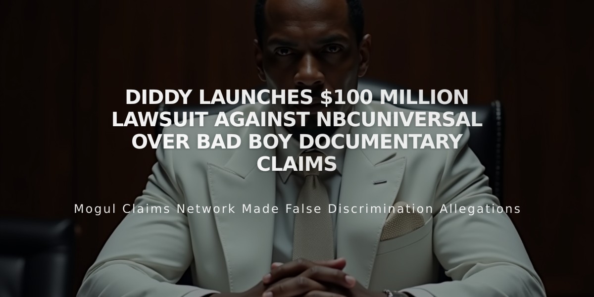 Diddy Launches $100 Million Lawsuit Against NBCUniversal Over Bad Boy Documentary Claims