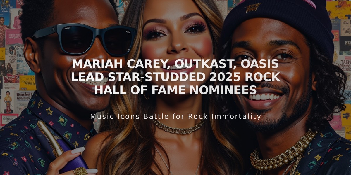 Mariah Carey, OutKast, Oasis Lead Star-Studded 2025 Rock Hall of Fame Nominees