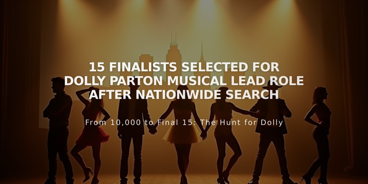 15 Finalists Selected for Dolly Parton Musical Lead Role After Nationwide Search