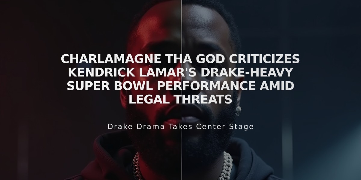 Charlamagne Tha God Criticizes Kendrick Lamar's Drake-Heavy Super Bowl Performance Amid Legal Threats