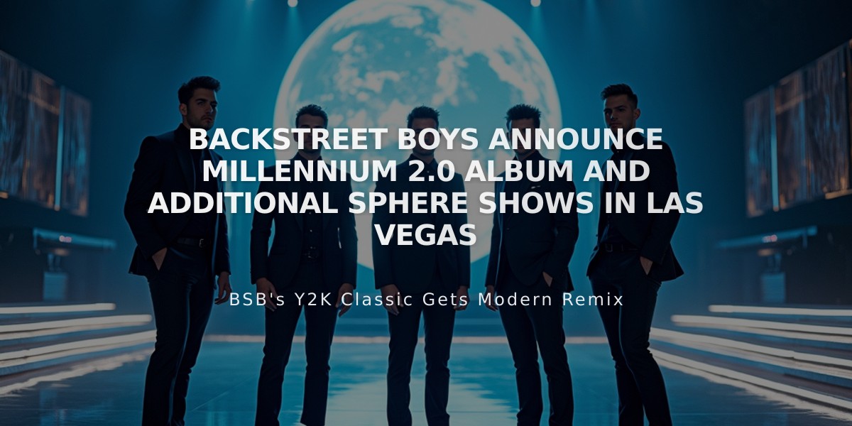 Backstreet Boys Announce Millennium 2.0 Album and Additional Sphere Shows in Las Vegas