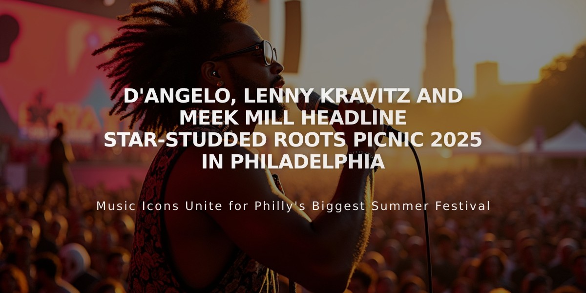 D'Angelo, Lenny Kravitz and Meek Mill Headline Star-Studded Roots Picnic 2025 in Philadelphia