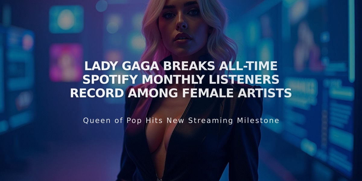 Lady Gaga Breaks All-Time Spotify Monthly Listeners Record Among Female Artists