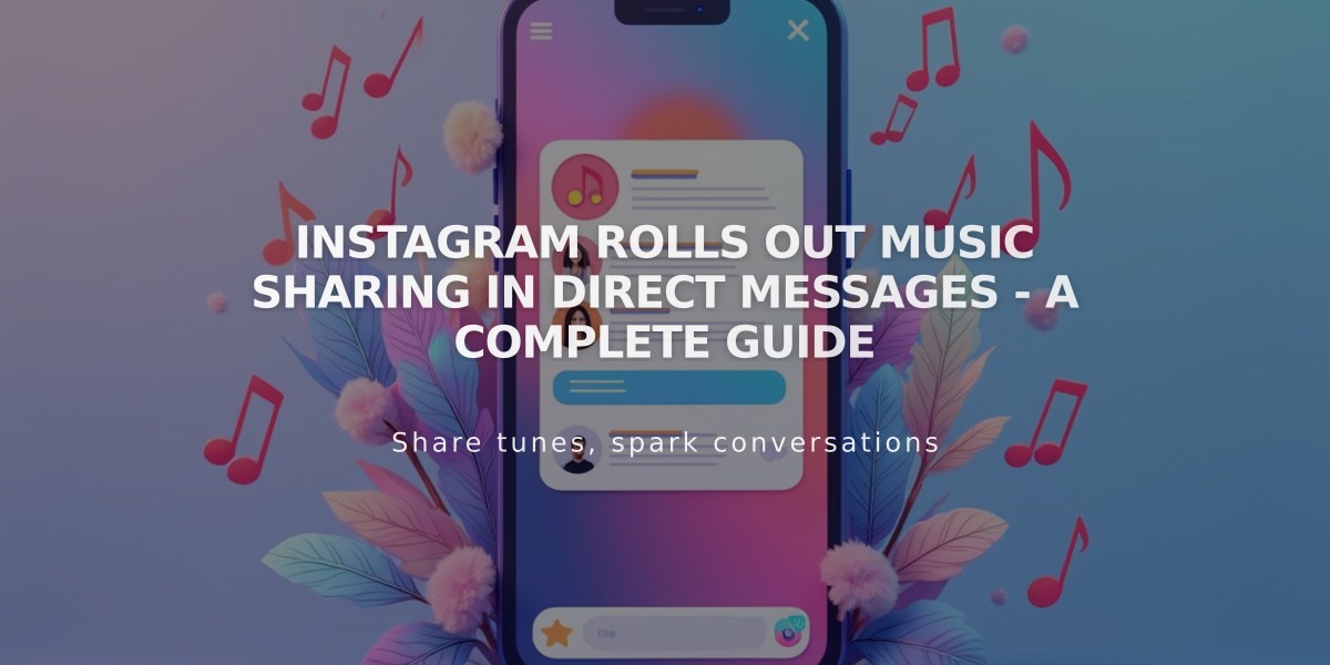 Instagram Rolls Out Music Sharing in Direct Messages - A Complete Guide