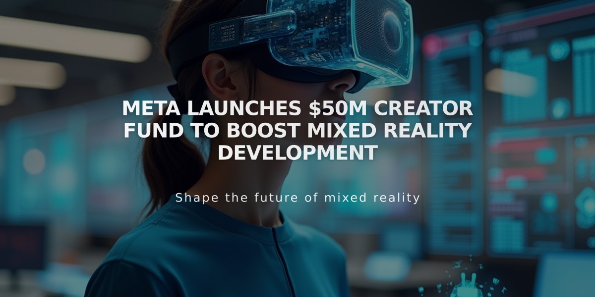 Meta Launches $50M Creator Fund to Boost Mixed Reality Development