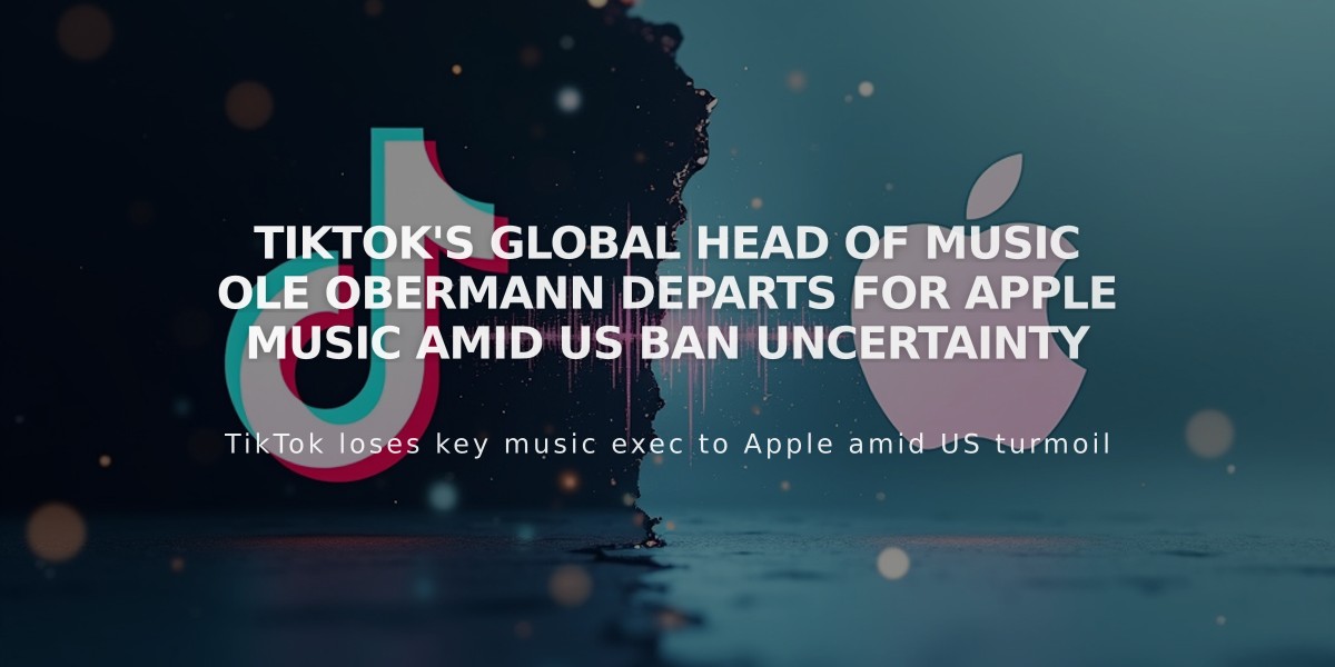 TikTok's Global Head of Music Ole Obermann Departs for Apple Music Amid US Ban Uncertainty