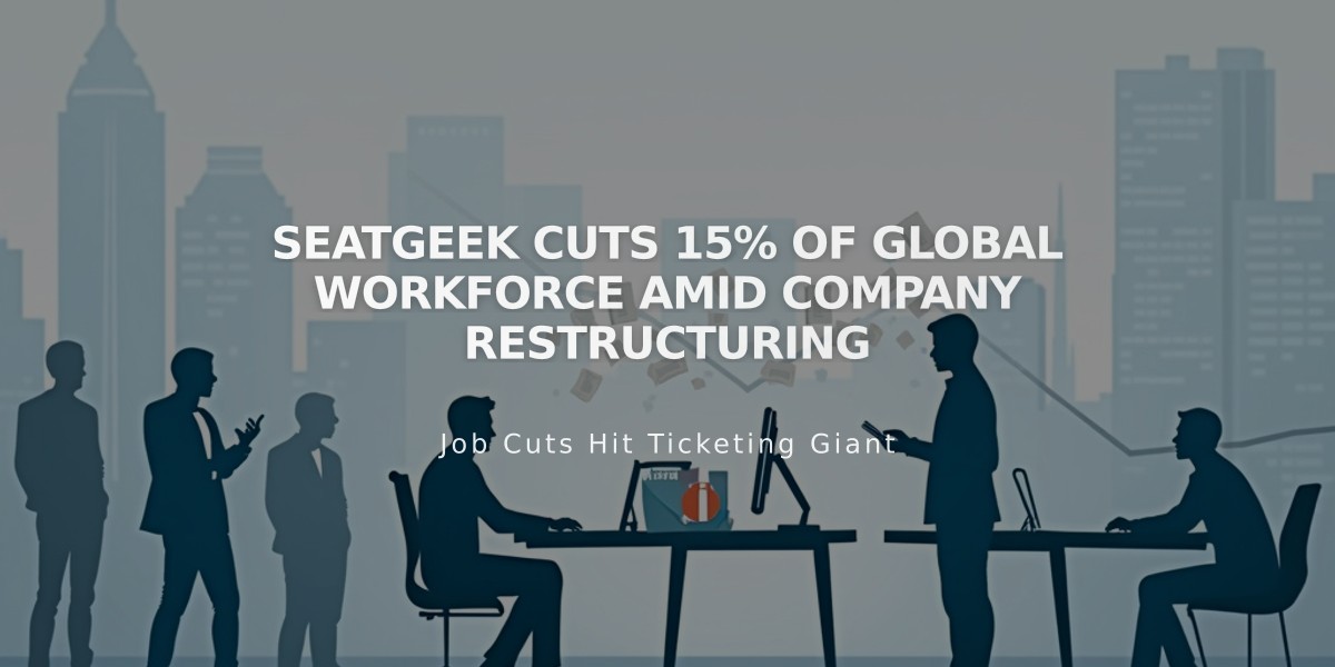 SeatGeek Cuts 15% of Global Workforce Amid Company Restructuring