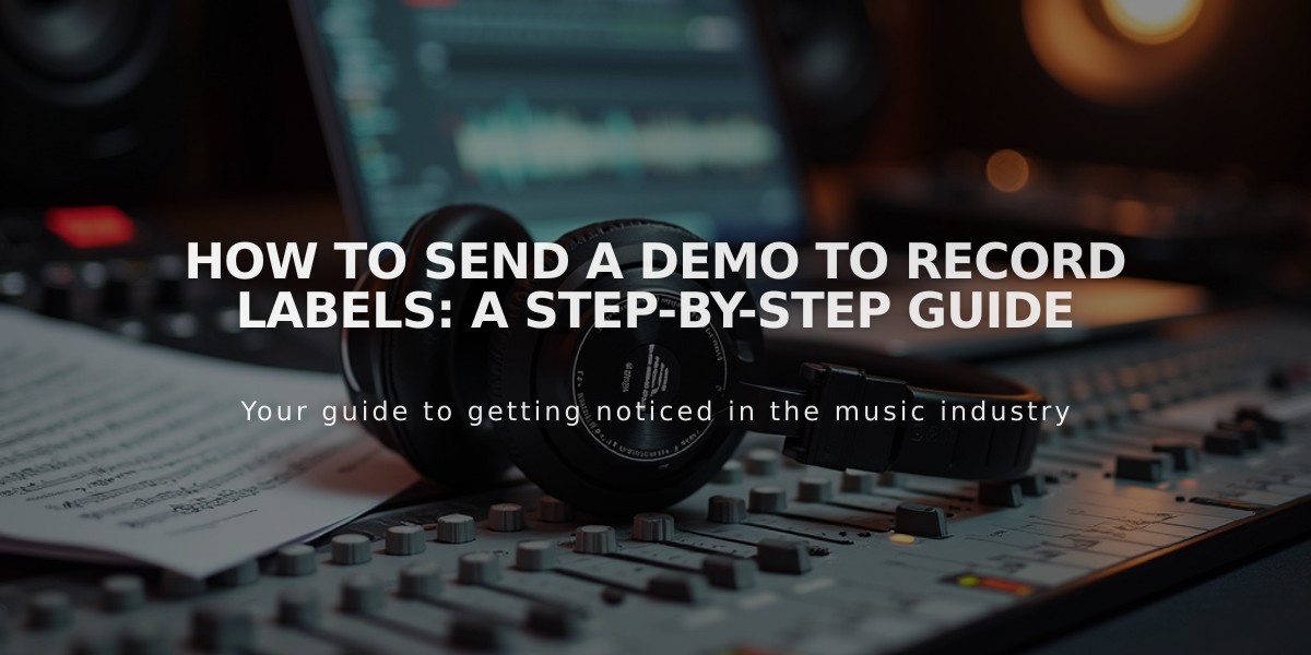 How to Send a Demo to Record Labels: A Step-by-Step Guide