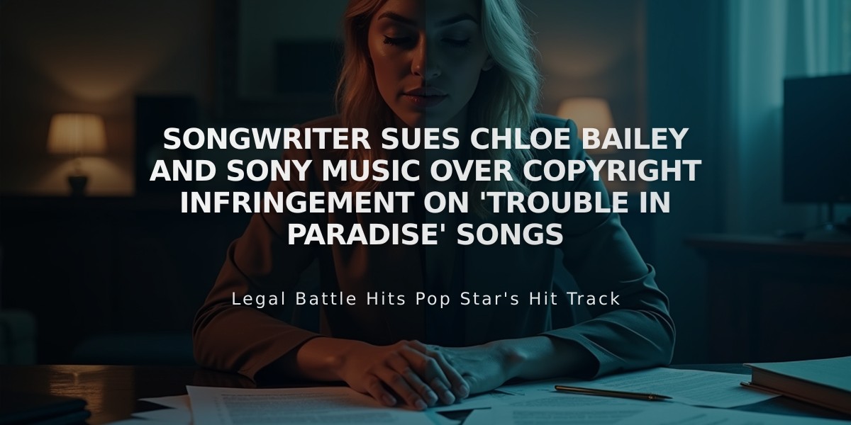 Songwriter Sues Chloe Bailey and Sony Music Over Copyright Infringement on 'Trouble in Paradise' Songs