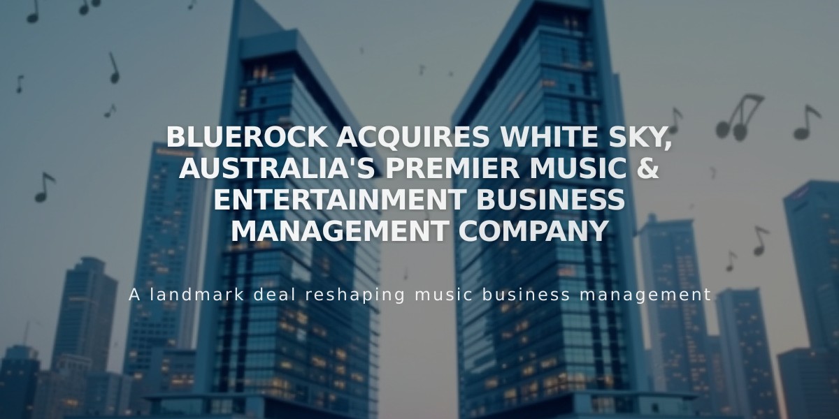 BlueRock Acquires White Sky, Australia's Premier Music & Entertainment Business Management Company