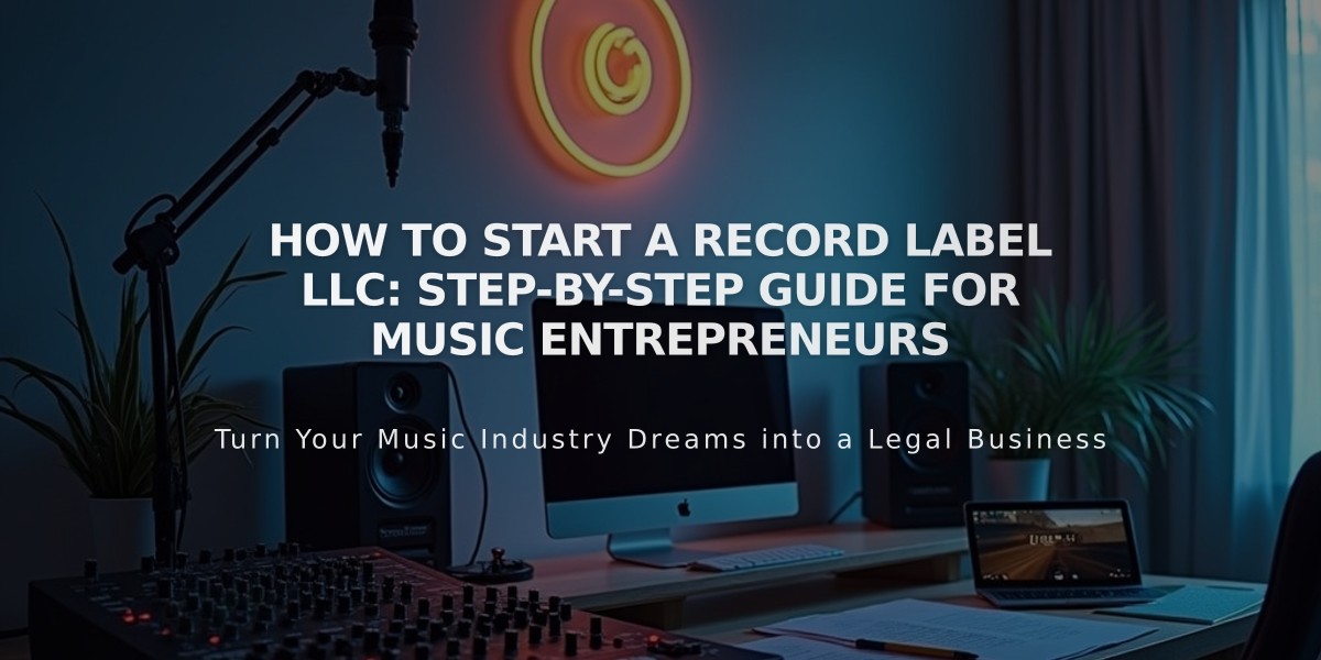 How to Start a Record Label LLC: Step-by-Step Guide for Music Entrepreneurs