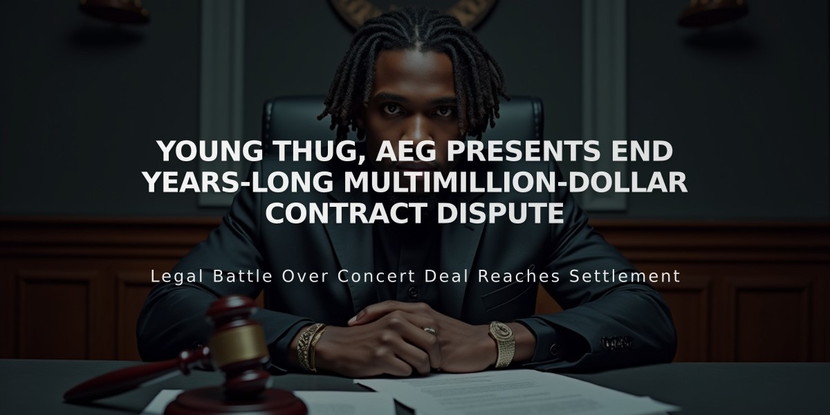 Young Thug, AEG Presents End Years-Long Multimillion-Dollar Contract Dispute