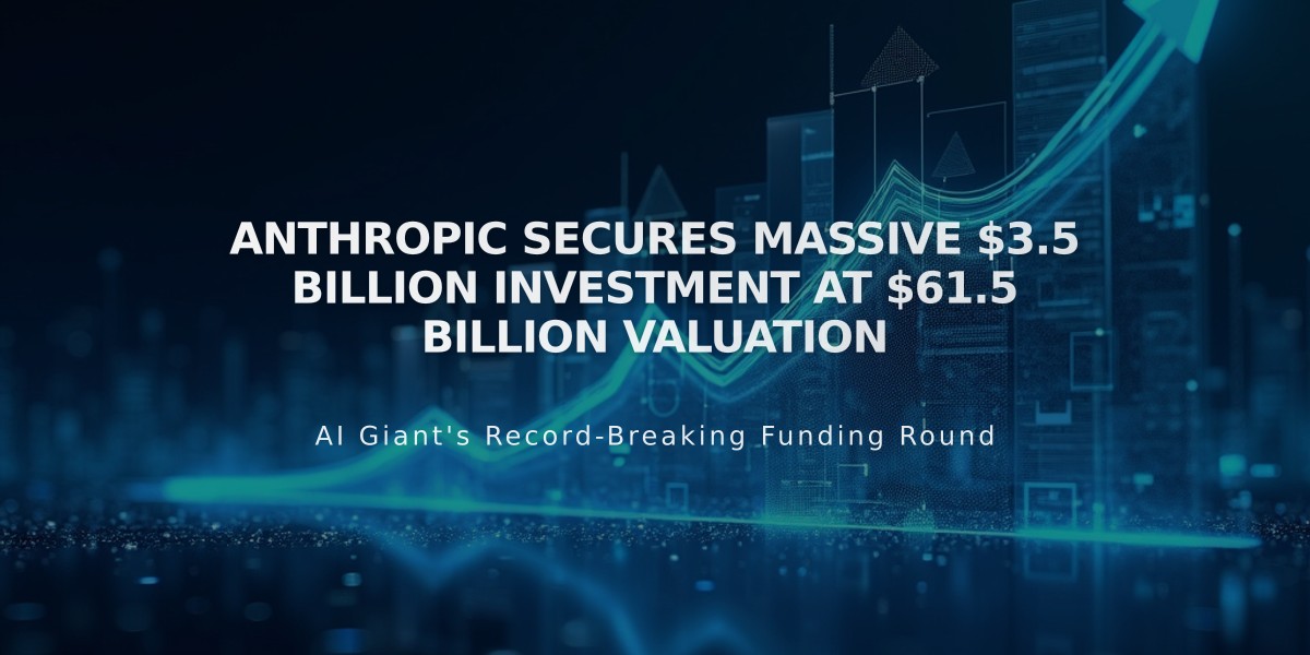 Anthropic Secures Massive $3.5 Billion Investment at $61.5 Billion Valuation