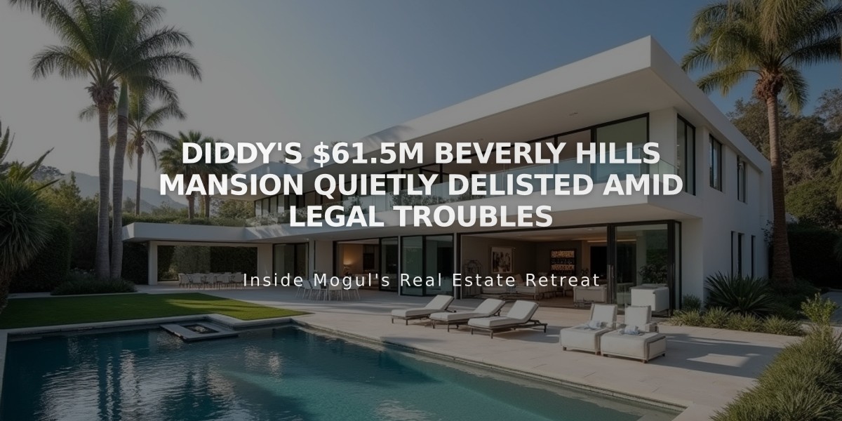 Diddy's $61.5M Beverly Hills Mansion Quietly Delisted Amid Legal Troubles