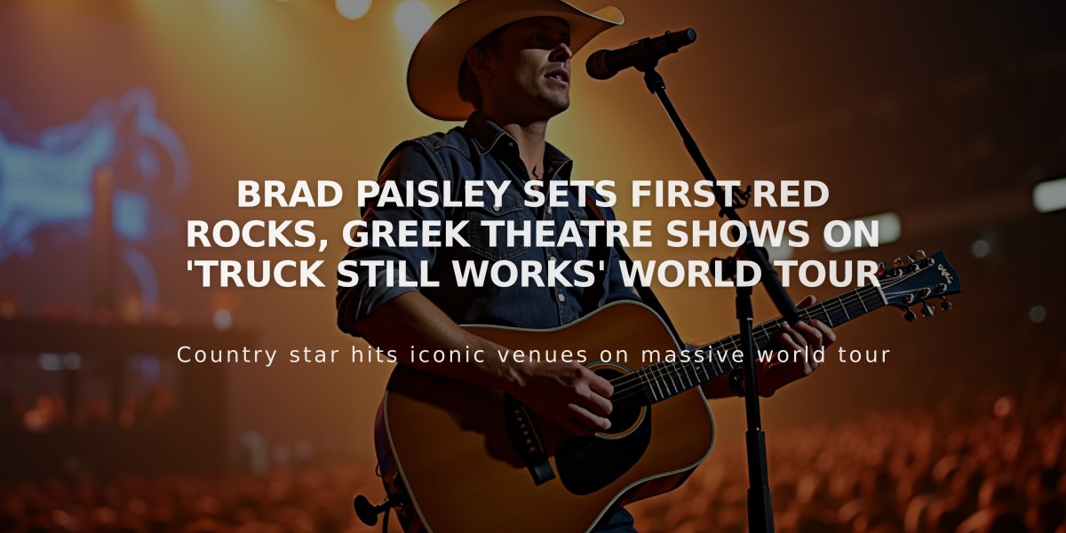 Brad Paisley Sets First Red Rocks, Greek Theatre Shows on 'Truck Still Works' World Tour