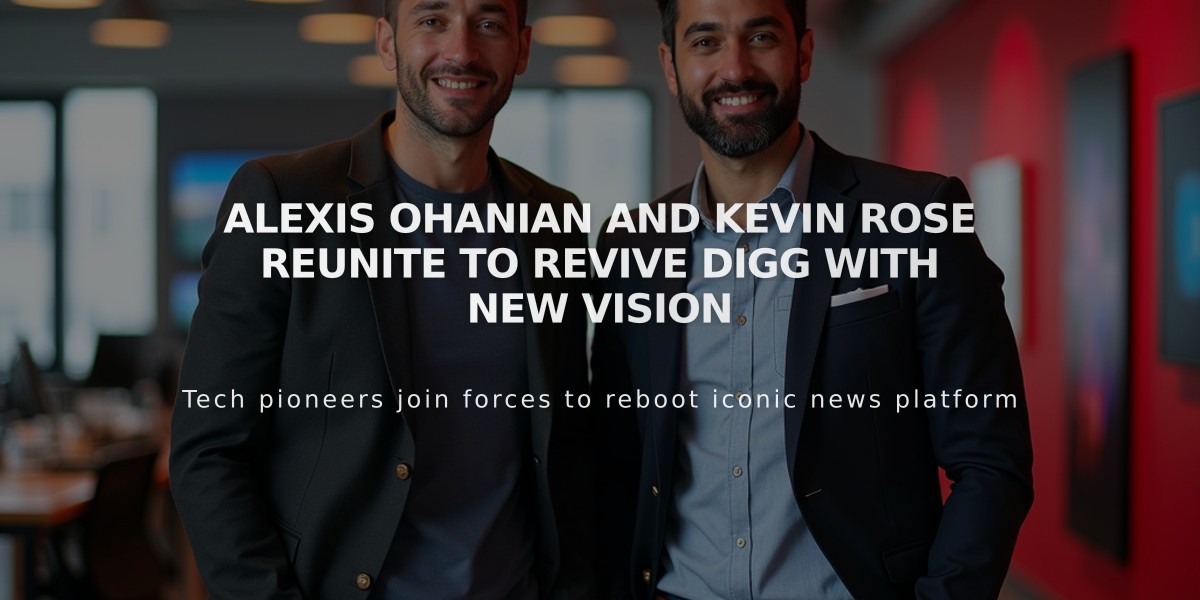 Alexis Ohanian and Kevin Rose Reunite to Revive Digg with New Vision